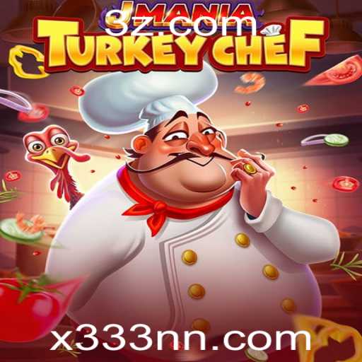 Descubra o Fascinante Mundo de JManiaTurkeyChef: Um Jogo Inovador na Plataforma x333.com