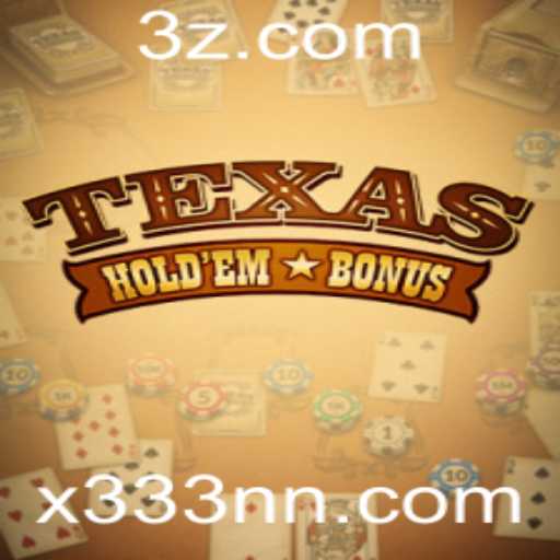 Guia Completo de Texas Hold'em Bonus no x333.com